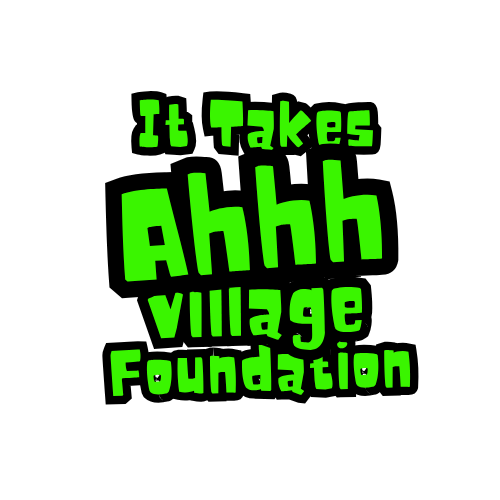 It Takes AHHH Village Foundation